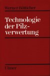 technologie-der-pilzverwertung-hermann-bötticher